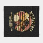 Couverture Polaire Retraité 2024 J'Ai Travaillé Toute Ma Vie Retraite (Devant (Horizontal))