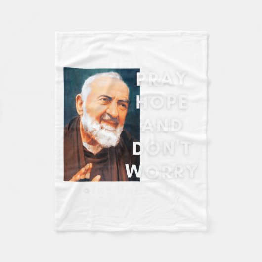 Couverture Polaire Saint Padre O Pray Hope And Dont Worry Catholic  (Devant)