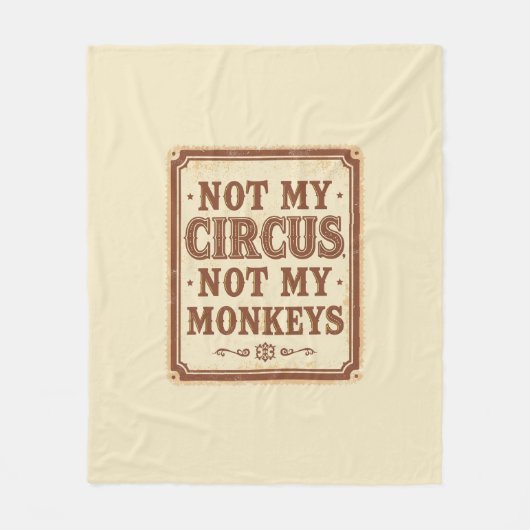 Couverture Polaire Sarcastic Not My Circus Not My Monkeys (Devant)