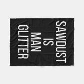 Couverture Polaire Sawdust Is Man Glitter Funny Mens Dad  (Devant (Horizontal))