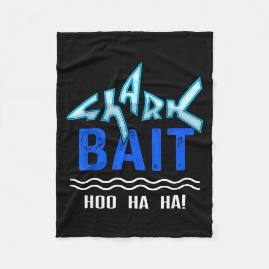 Couverture Polaire Shark Bait Hoo Ha Ha Funny Funny Shark Of Week  (Devant)