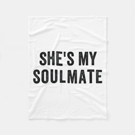 Couverture Polaire She's My Soulmate I Don't Know Him Funny Matching  (Devant)