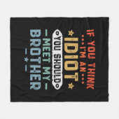 Couverture Polaire Si tu penses que je suis un idiot, tu devrais renc (Devant (Horizontal))