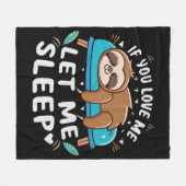 Couverture Polaire Si Vous M'Aimez, Laissez-Moi Dormir (Devant (Horizontal))