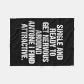 Couverture Polaire Single And Ready To Get Nervous Around Anyone  (Devant (Horizontal))