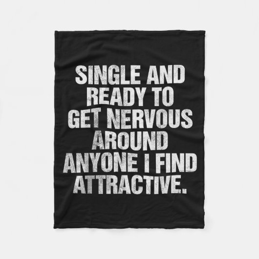Couverture Polaire Single And Ready To Get Nervous Around Anyone  (Devant)