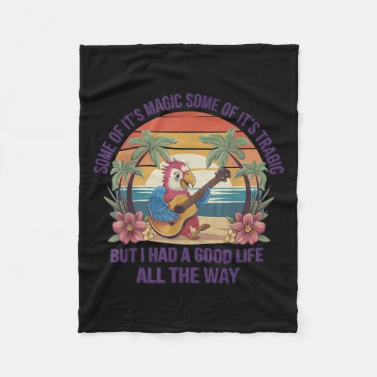 Couverture Polaire Some Of It's Magic Some Of Its Tragic Parrot Funny (Devant)