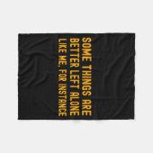 Couverture Polaire Some Things Are Better Left Alone Like Me For Inst (Devant (Horizontal))