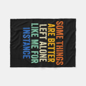 Couverture Polaire Some Things Are Better Left Alone Like Me For Inst (Devant (Horizontal))