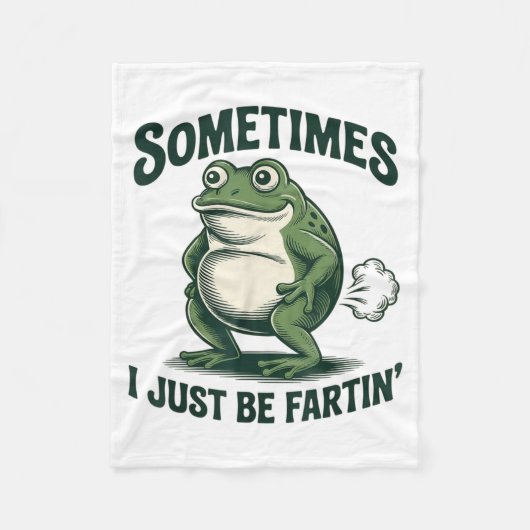 Couverture Polaire Sometimes I Just Be Fartin' Frog Funny Fart  (Devant)