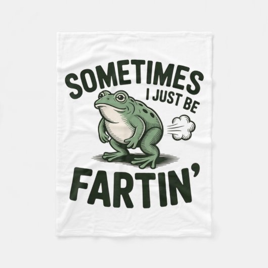 Couverture Polaire Sometimes I Just Be Fartin' Frog Humor Funny Fart  (Devant)