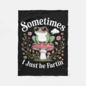 Couverture Polaire Sometimes I Just Be Farting Funny Frog  (Devant)