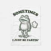 Couverture Polaire Sometimes I Just Be Farting Funny Frog  (Devant)