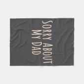 Couverture Polaire Sorry About My Dad Funny Father Son Daughter Sayin (Devant (Horizontal))