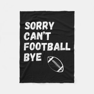 Couverture Polaire Sorry Can't Football Bye. Funny Football Paren
