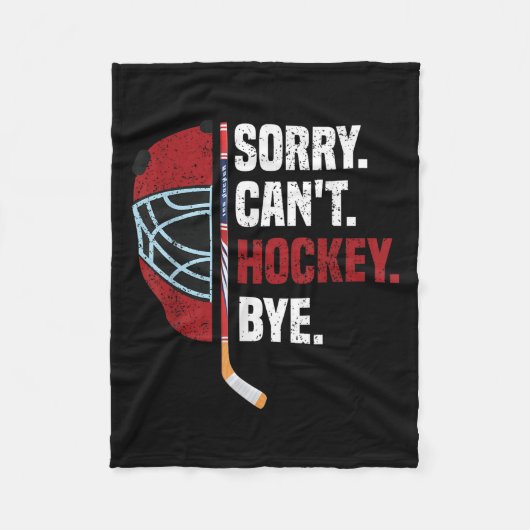 Couverture Polaire Sorry Can't Hockey Bye Funny Hockey  (Devant)
