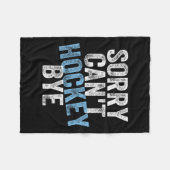 Couverture Polaire Sorry Can't Hockey Bye Funny Hockey Lover For Wome (Devant (Horizontal))