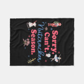 Couverture Polaire Sorry Can't Nutcracker Season Holiday Merry Christ (Devant (Horizontal))