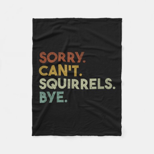 Couverture Polaire Sorry Can't Squirrels Bye Funny Squirrels (Devant)