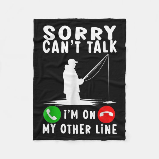 Couverture Polaire Sorry Can't Talk I'm On My Other Line Fishing (Devant)