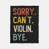 Couverture Polaire Sorry Can't Violin Bye Shirts Funny Violin Lovers (Devant)