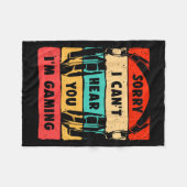 Couverture Polaire Sorry I Can't Hear You I'm Gaming Funny Gamer Shir (Devant (Horizontal))