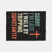 Couverture Polaire Sorry I'm Late I Walk By Faith Tripng Constantly A (Devant (Horizontal))