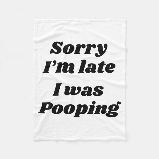 Couverture Polaire Sorry I'm Late I Was Ong  (Devant)