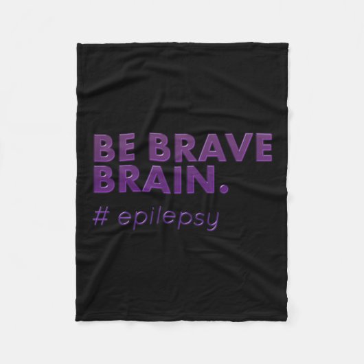 Couverture Polaire Soyez courageux Epilepsie jour Maladie Mois 1 (Devant)