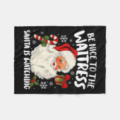 Couverture Polaire Soyez Gentil Avec La Serveuse Père Noël Regarde Ch (Devant (Horizontal))