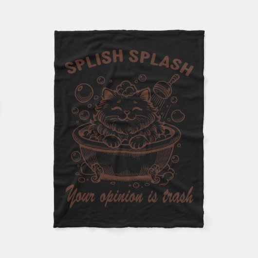 Couverture Polaire Splish Splash Votre Opinion Est Trash Drôle Chat (Devant)