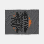 Couverture Polaire Stay Tomorrow Needs You, Suicide Awareness Mental  (Devant (Horizontal))