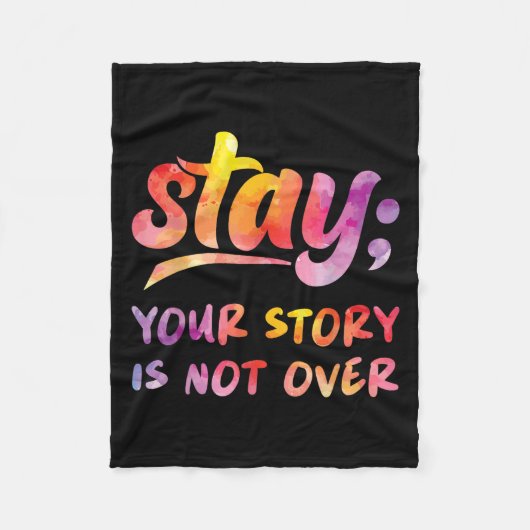 Couverture Polaire Stay Your Story Is Not Over Mental Health Suicide (Devant)
