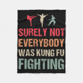 Couverture Polaire Surely Not Everybody Was Kung Fu Fighting - Funny  (Devant)