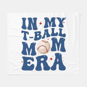 Couverture Polaire T-Shirt In My T-Ball Mom Era Tee-Ball Maman Fête d