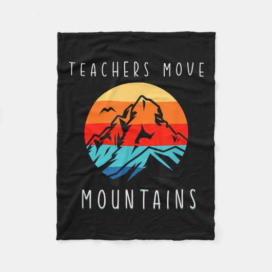 Couverture Polaire Teachers Move Mountains, Motivational Teacher Quot (Devant)