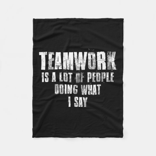 Couverture Polaire Teamwork Is A Lot Of People Doing What I Say Motiv (Devant)