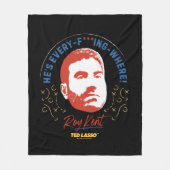 Couverture Polaire Ted Lasso | Roy Kent He's Every -- Where (Devant)