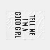 Couverture Polaire Tell Me I'm A Good Girl Funny Quotes (Devant (Horizontal))