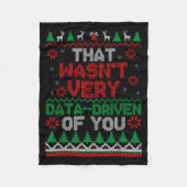 Couverture Polaire That Wasn't Very Data Driven Of You Ugly Christmas (Devant)