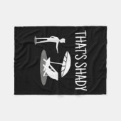 Couverture Polaire That's Shady Funny Humor Sarcastic Sarcasm Joke (Devant (Horizontal))