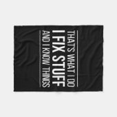 Couverture Polaire That's What I Do - I Fix Stuff And I Know Things - (Devant (Horizontal))