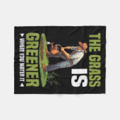 Couverture Polaire The Gr Is Greener Where You Water It Motivational  (Devant (Horizontal))