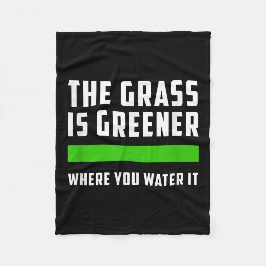 Couverture Polaire The Gr Is Greener Where You Water It, Motivational (Devant)