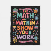 Couverture Polaire The Math Ain't Mathin Show Your Work Teacher (Devant)