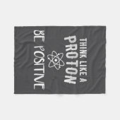 Couverture Polaire Think Like A Proton Be Sitive Funny Science Motiva (Devant (Horizontal))