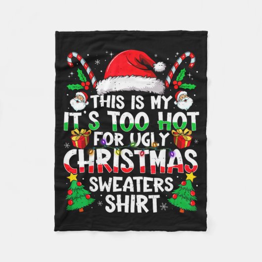 Couverture Polaire This Is My It's Too Hot For Ugly Christmas Sweater (Devant)