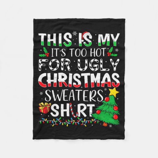 Couverture Polaire This Is My It's Too Hot For Ugly Christmas Sweater (Devant)