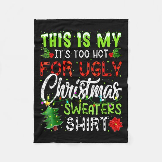 Couverture Polaire This Is My It's Too Hot For Ugly Christmas Sweater (Devant)