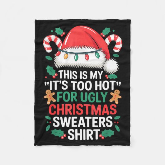 Couverture Polaire This Is My It's Too Hot For Ugly Christmas Sweater (Devant)